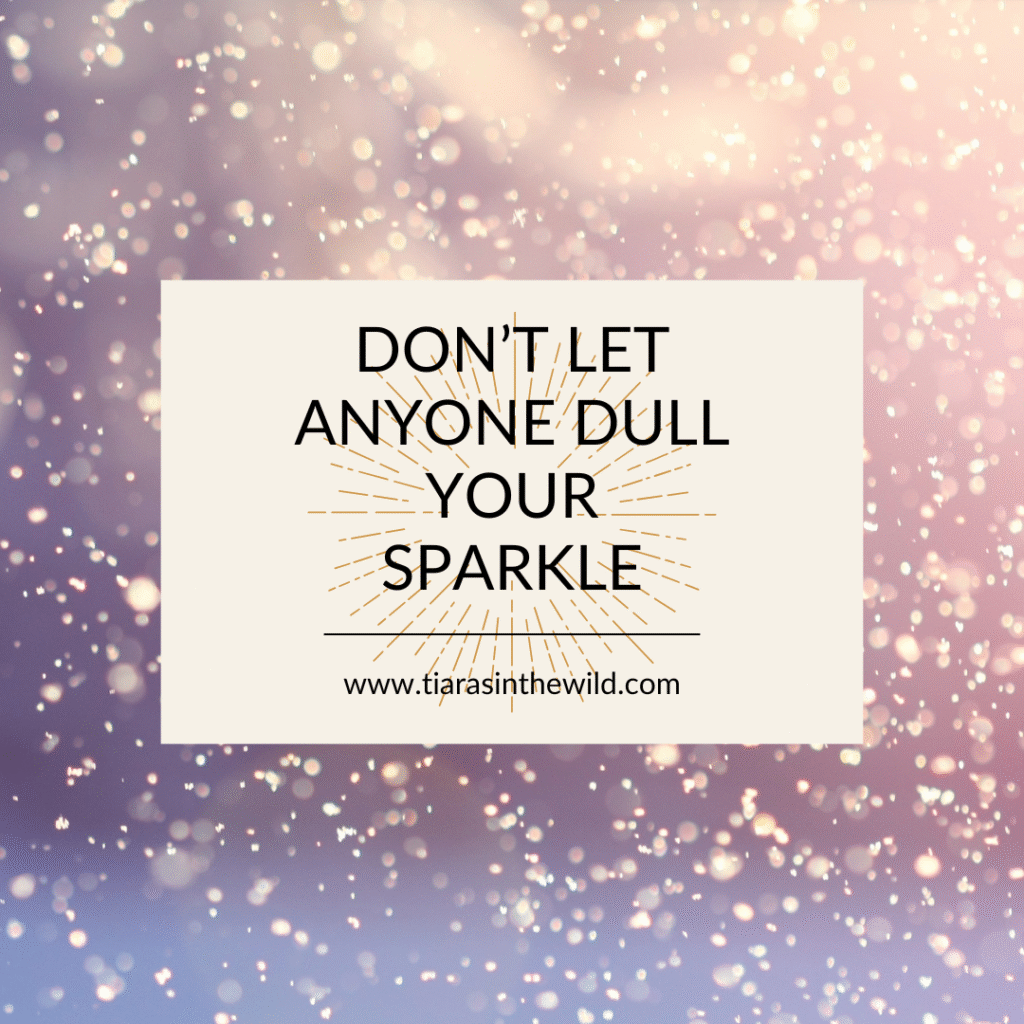Don't let anyone dull your sparkle - quote card