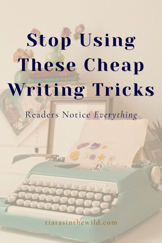 A blue typewriter with a feminine touch with bold text that reads ‘Stop Using These Cheap Writing Tricks,’ designed for a writing craft blog post.